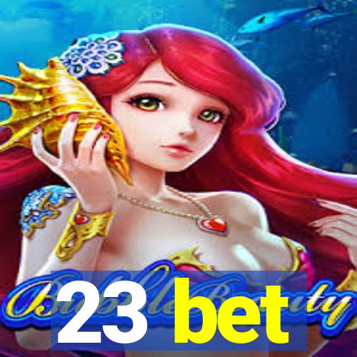 23 bet